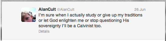 Alan's tweet about Calvinism