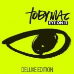 TobyMac's 'Eye on It' Album Cover (Album Art from Amazon.com)