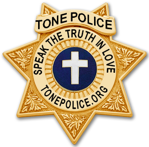 Tone Police 'speak the truth in love' badge #2