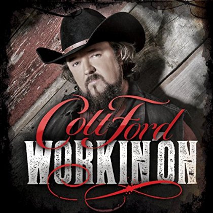 Colt Ford Workin' On Cover
